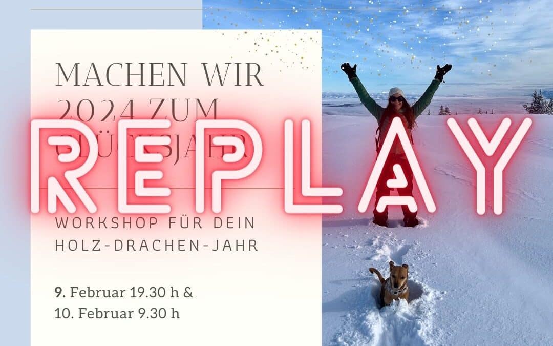 REPLAY – 9. FEBRUAR 2024 – GLÜCKSJAHR 2024 WORKSHOP