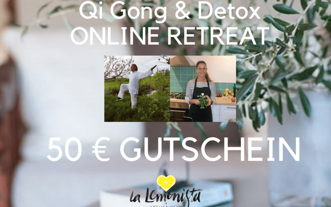 50 € Gutschein: Qi Gong & Detox ONLINE Retreat