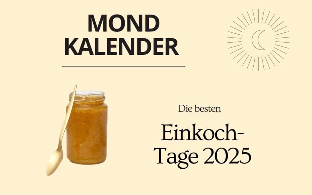 MONDKALENDER: Einkochen bis Januar 2026